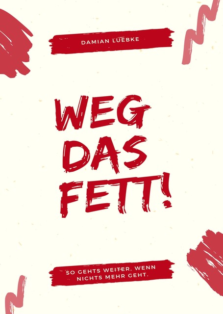 Weg das Fett, Damian Lübke