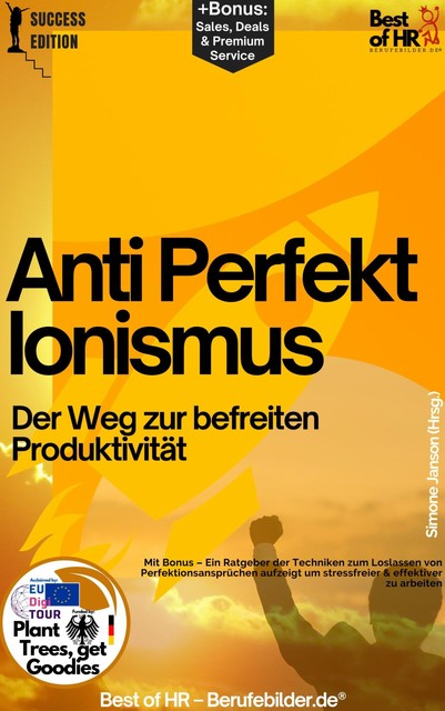 Anti–Perfektionismus – Der Weg zur befreiten Produktivität, Simone Janson