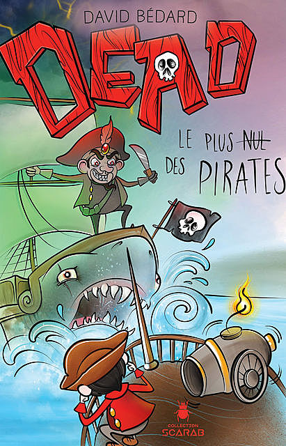 DEAD – Le plus nul des pirates, David Bédard