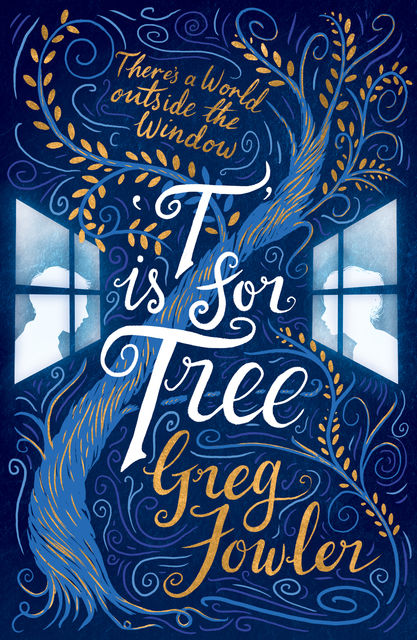 T is for Tree, Greg Fowler