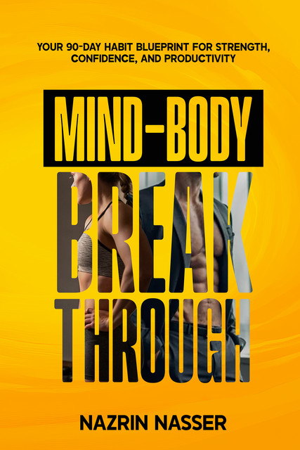 The Mind-Body Breakthrough, Nazrin Nasser