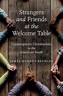 Strangers and Friends at the Welcome Table, James Hudnut-Beumler