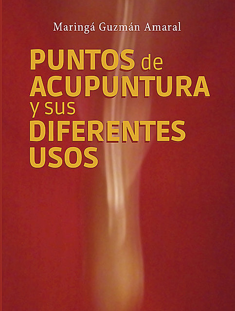 Puntos de acupuntura y sus diferentes usos, Maringá Guzmán Amaral