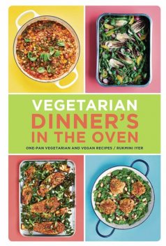 Vegetarian Dinner's in the Oven, Rukmini Iyer