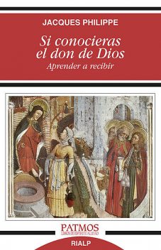 Si conocieras el don de Dios, Jacques Philippe