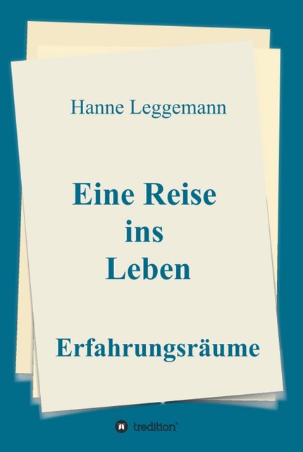 Eine Reise ins Leben, Hanne Leggemann