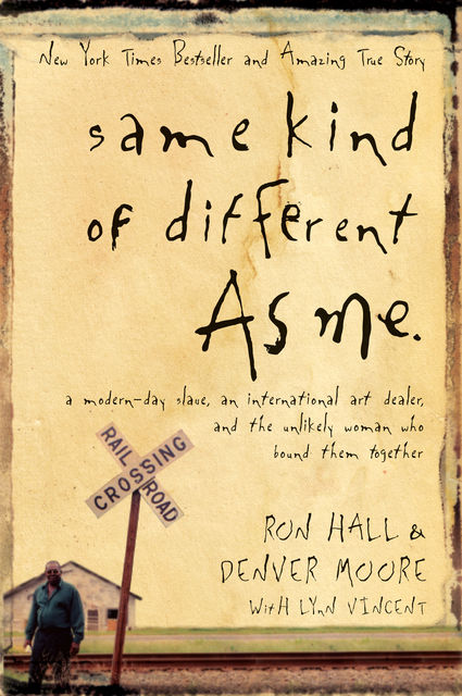 Same Kind of Different As Me, Denver Moore, Ron Hall