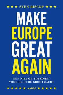 Make Europe great again, Sven Biscop