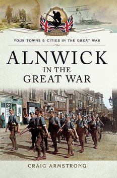 Alnwick in the Great War, Craig Armstrong