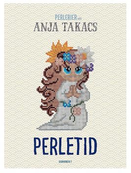 Perletid – Perlerier Med Anja Takacs, Anja Takacs