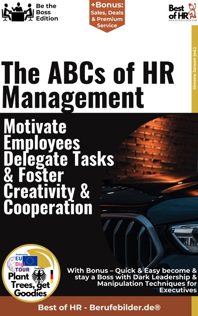 The ABCs of HR Management – Motivate Employees, Delegate Tasks, & Foster Creativity & Cooperation, Simone Janson