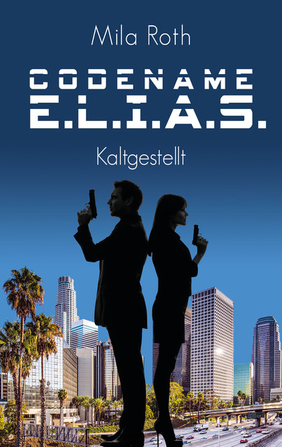 Codename E.L.I.A.S. – Kaltgestellt, Mila Roth