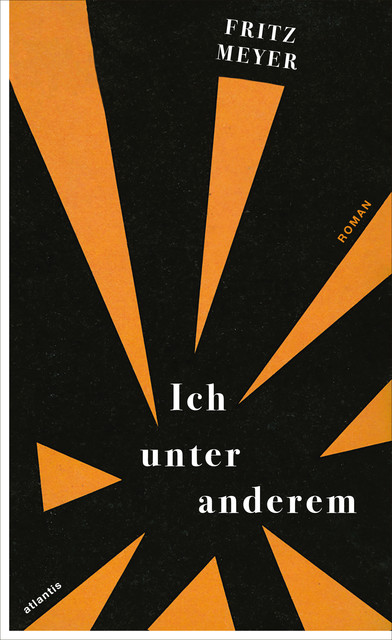 Ich unter anderem, Fritz Meyer