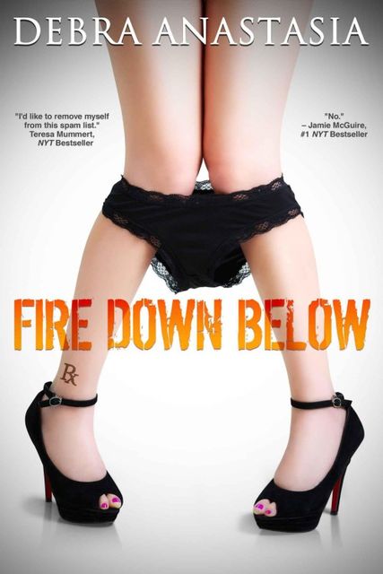 Fire Down Below, Debra Anastasia