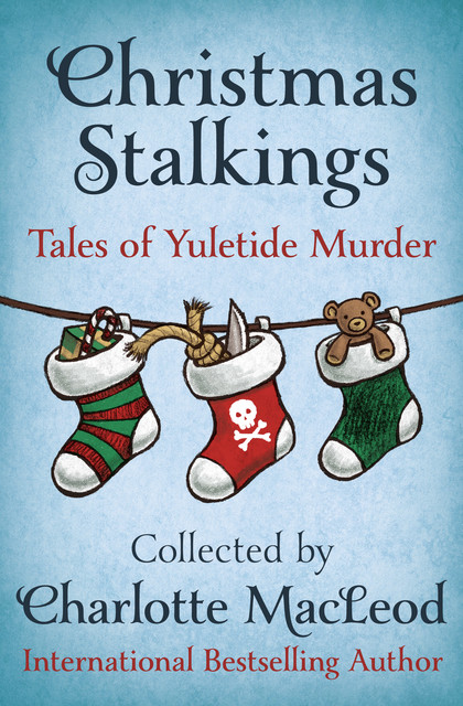 Christmas Stalkings, Charlotte MacLeod