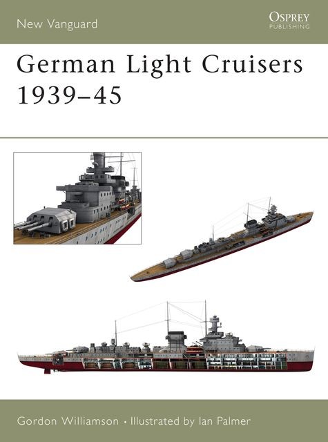 German Light Cruisers 1939–45, Gordon Williamson