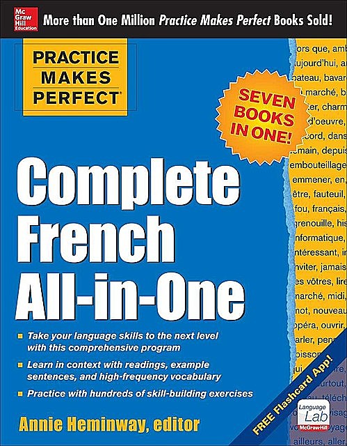 Practice Makes Perfect: Complete French All-in-One, Annie Heminway