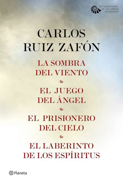 Tetralogía El Cementerio de los Libros Olvidados, Carlos Ruiz Zafón