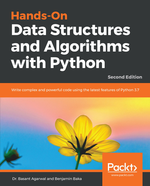 Hands-On Data Structures and Algorithms with Python, Benjamin Baka, Basant Agarwal