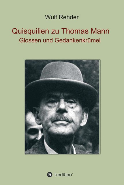 Quisquilien zu Thomas Mann, Wulf Rehder