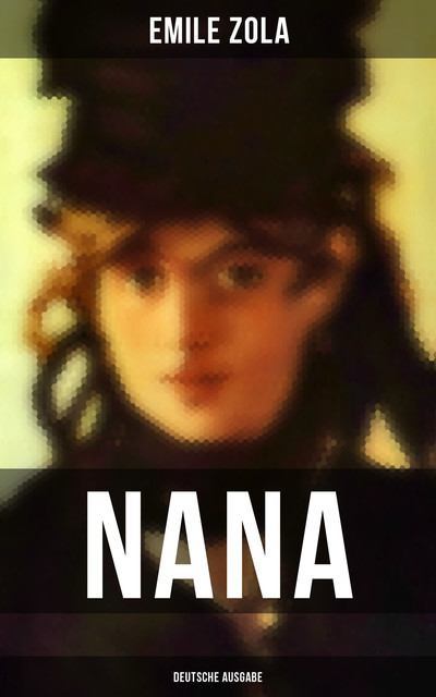 NANA (Deutsche Ausgabe), Émile Zola