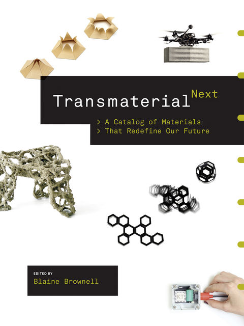 Transmaterial Next, Blaine Brownell