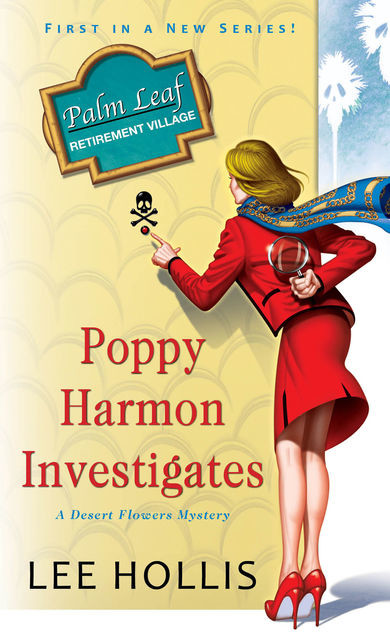 Poppy Harmon Investigates, Lee Hollis