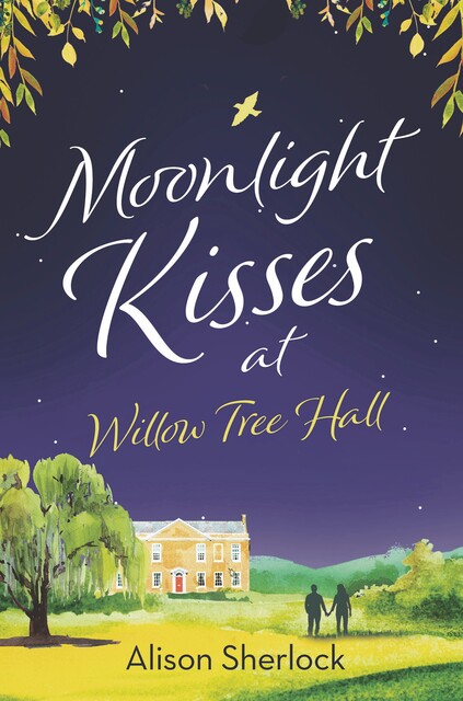 Moonlight Kisses at Willow Tree Hall, Alison Sherlock