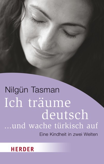 Ich träume deutsch … und wache türkisch auf, Nilgün Tasman