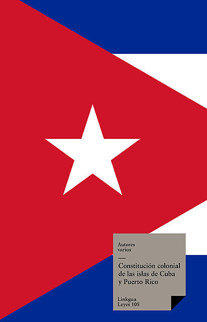 Constitución colonial de las islas de Cuba y Puerto Rico, Varios Autores
