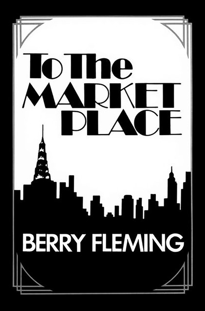 To The Market Place, Berry Fleming