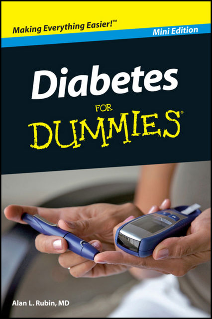 Diabetes For Dummies, Mini Edition, Alan L.Rubin
