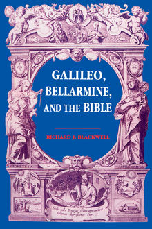 Galileo, Bellarmine, and the Bible, Richard J. Blackwell