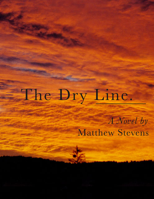 The Dry Line, Matthew Stevens