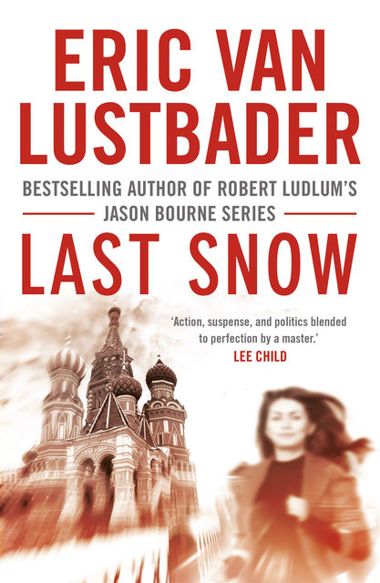 Last Snow, Eric Van Lustbader