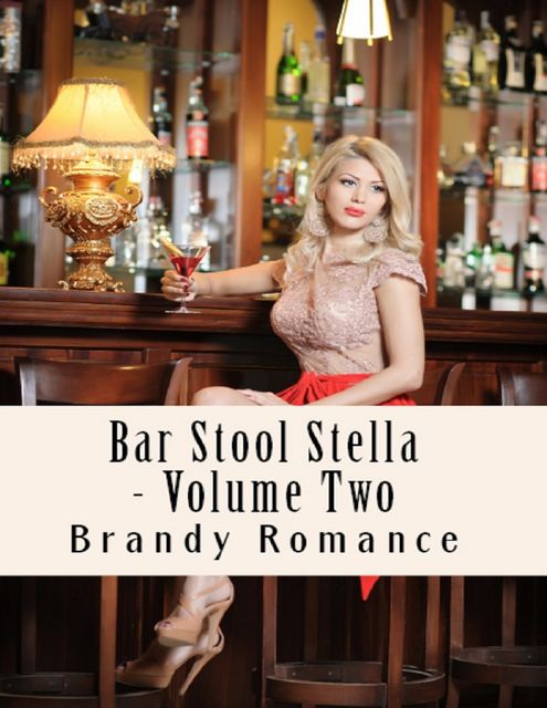 Bar Stool Stella: Volume Two, Brandy Romance