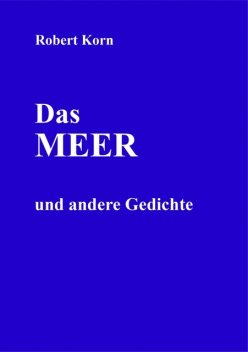 Das Meer, Robert Korn