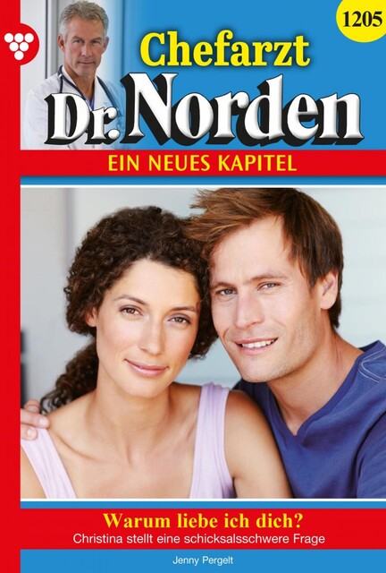 Chefarzt Dr. Norden 1205 – Arztroman, Jenny Pergelt