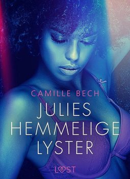 Julies hemmelige lyster, Camille Bech