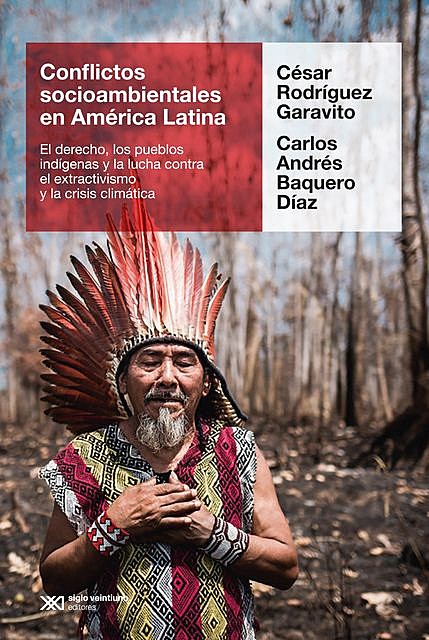 Conflictos socioambientales en América Latina, César Rodríguez Garavito, Carlos Andrés Baquero Díaz