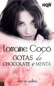 Gotas de chocolate y menta, Lorraine Cocó
