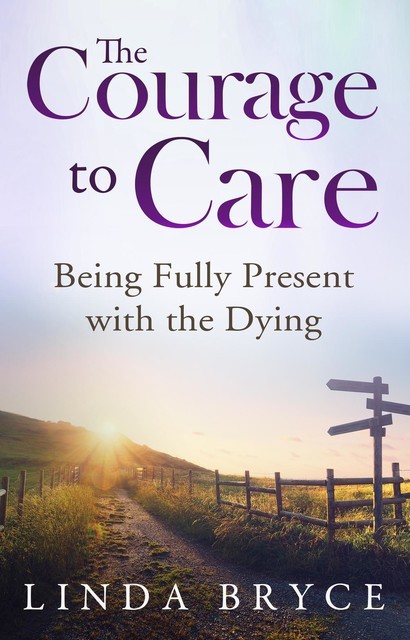 The Courage to Care, Linda Bryce
