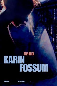 Brud, Karin Fossum