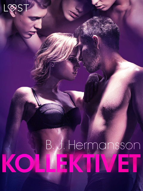 Kollektivet – erotisk novelle, B.J. Hermansson