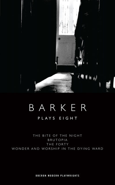 Barker: Plays Eight, Howard Barker