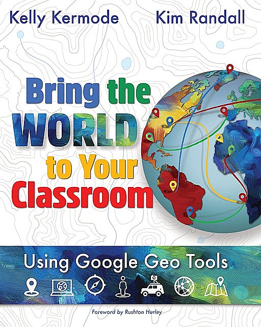 Bring the World to Your Classroom, Kelly Kermode, Kim Randall