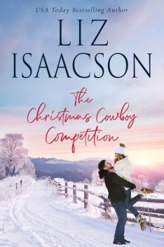 The Christmas Cowboy Competition, Liz Isaacson