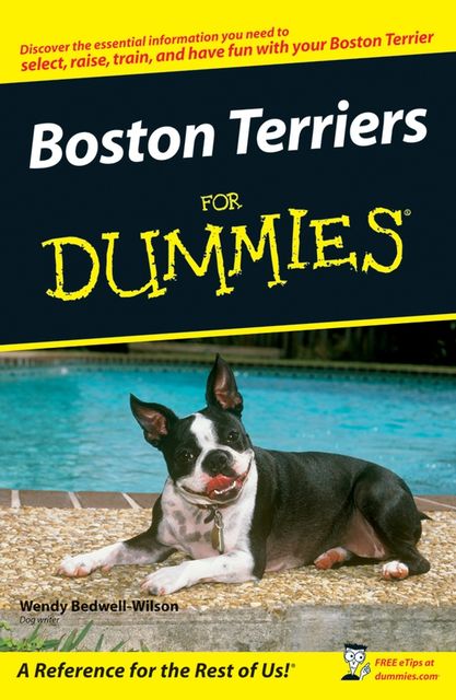 Boston Terriers For Dummies, Wendy Bedwell-Wilson