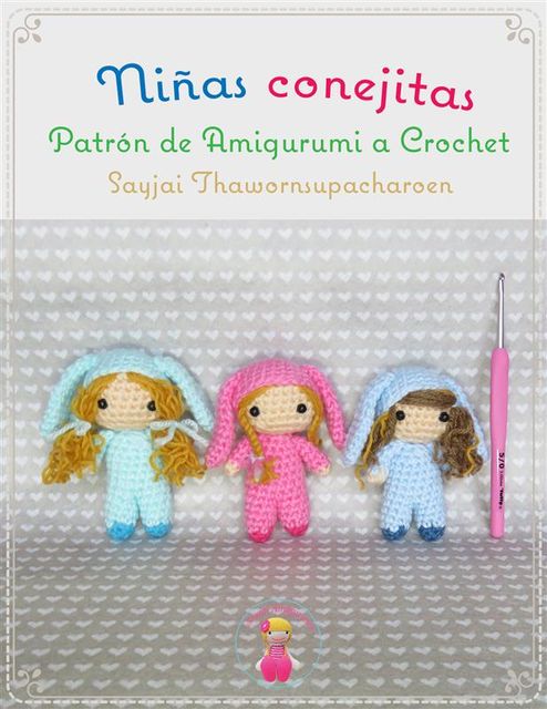 Niñas conejitas, Patrón de Amigurumi a Crochet, Sayjai Thawonsupacharoen