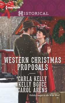 Western Christmas Proposals, Carla Kelly, Carol Arens, Kelly Boyce